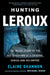 Hunting LeRoux by Elaine Shannon