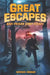 Great Escapes #1: Nazi Prison Camp Escape: True Stories of Bold Breakouts, Daring Disappearances, and Death-Defying Adventures in History by Michael Burgan