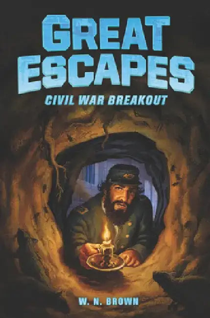 Great Escapes #3: Civil War Breakout by W. N. Brown