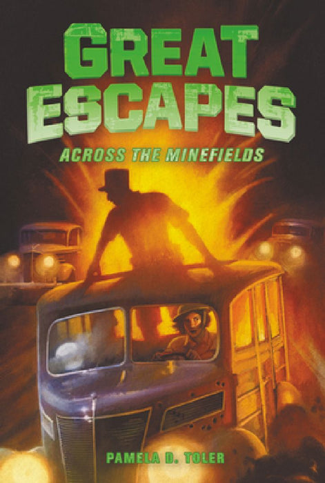 Great Escapes #6: Across the Minefields by Pamela D. Toler