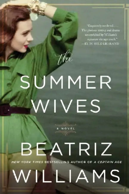 The Summer Wives by Beatriz Williams