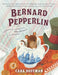 Bernard Pepperlin by Cara Hoffman