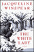 The White Lady by Jacqueline Winspear