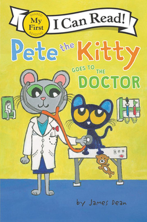 Pete the Kitty Goes to the Doctor by James Dean