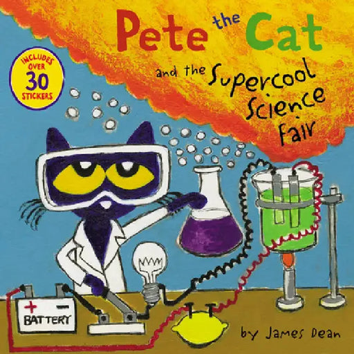 Pete the Cat and the Supercool Science Fair by James Dean