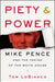 Piety & Power: Mike Pence and the Taking of the White House by Tom Lobianco