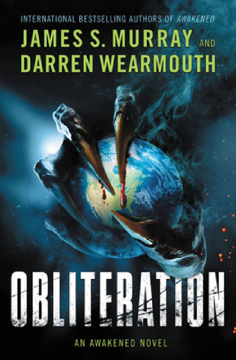 Obliteration: An Awakened Novel by James S. Murray