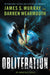 Obliteration: An Awakened Novel by James S. Murray