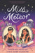 Miss Meteor by Tehlor Kay Mejia