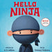 Hello, Ninja by N. D. Wilson