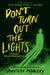 Don't Turn Out the Lights: A Tribute to Alvin Schwartz's Scary Stories to Tell in the Dark by Jonathan Maberry