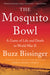 The Mosquito Bowl: A Game of Life and Death in World War II by Buzz Bissinger