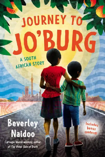 Journey to Jo'burg: A South African Story by Beverley Naidoo