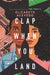 Clap When You Land by Elizabeth Acevedo