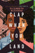 Clap When You Land by Elizabeth Acevedo