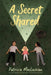 A Secret Shared by Patricia MacLachlan