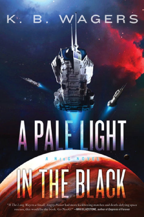 A Pale Light in the Black: A Neog Novel by K. B. Wagers