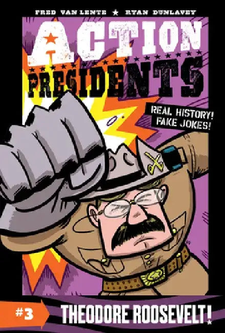 Action Presidents: Theodore Roosevelt! by Fred Van Lente