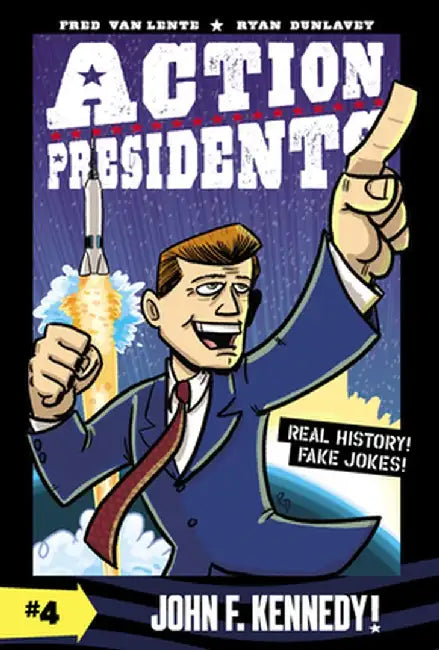 Action Presidents #4: John F. Kennedy! by Fred Van Lente