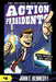 Action Presidents #4: John F. Kennedy! by Fred Van Lente