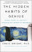 The Hidden Habits of Genius: Beyond Talent, Iq, and Grit--Unlocking the Secrets of Greatness by Craig Wright