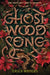 Ghost Wood Song by Erica Waters