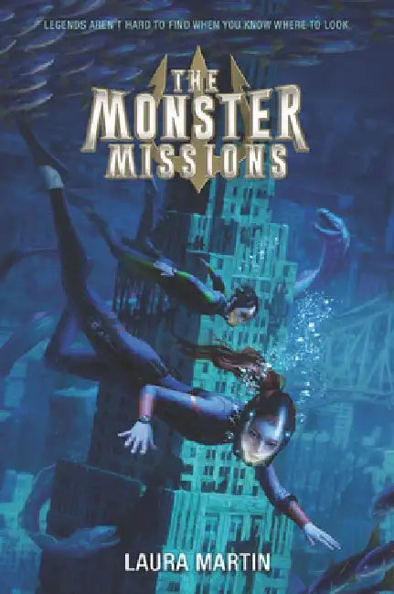 The Monster Missions by Laura Martin
