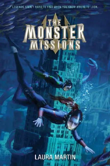 The Monster Missions by Laura Martin
