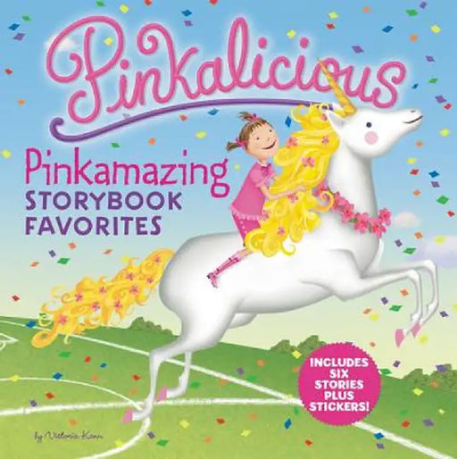 Pinkalicious: Pinkamazing Storybook Favorites by Victoria Kann