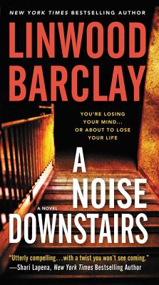 A Noise Downstairs by Linwood Barclay