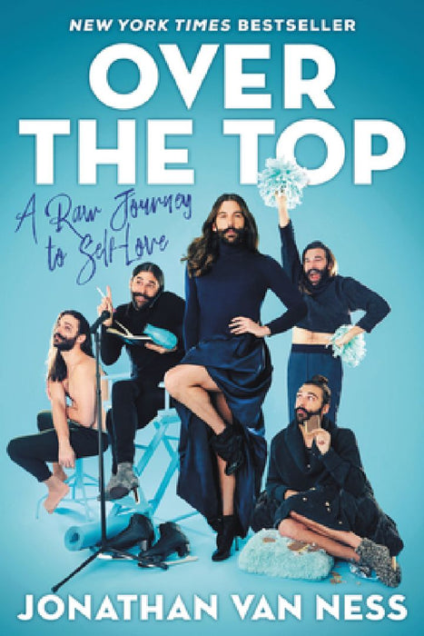 Over the Top: A Raw Journey to Self-Love by Jonathan Van Ness