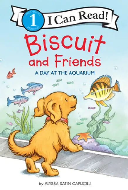 Biscuit and Friends: A Day at the Aquarium by Alyssa Satin Capucilli