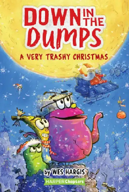 Down in the Dumps #3: A Very Trashy Christmas by Wes Hargis