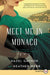 Meet Me in Monaco: A Novel of Grace Kelly's Royal Wedding by Hazel Gaynor
