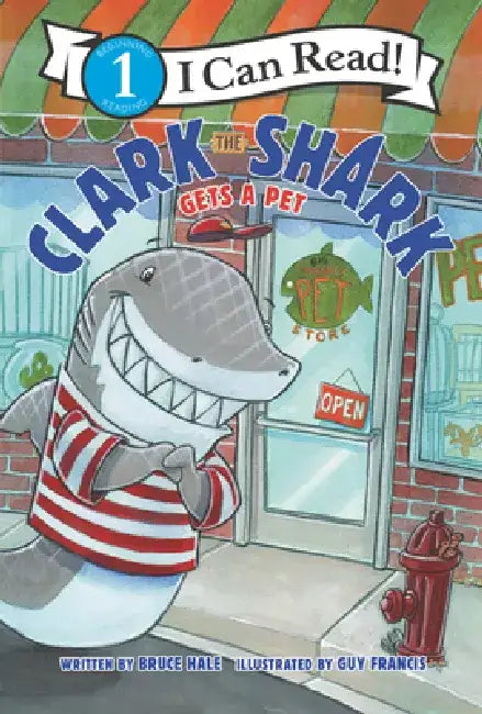 Clark the Shark Gets a Pet by Bruce Hale