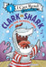 Clark the Shark and the School Sing by Bruce Hale