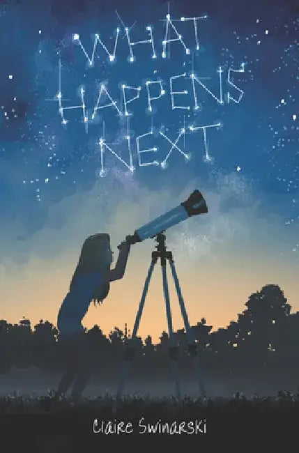 What Happens Next by Claire Swinarski