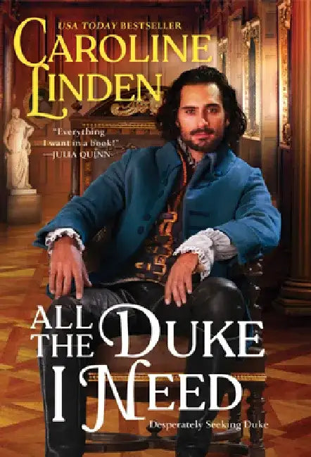 All the Duke I Need: Desperately Seeking Duke by Caroline Linden