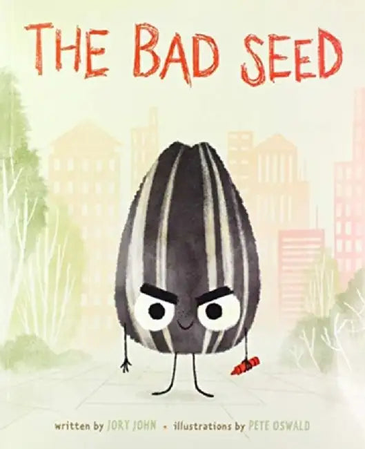 The Bad Seed by Jory John
