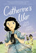 Catherine's War by Julia Billet