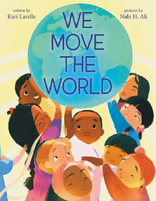We Move the World by Kari Lavelle