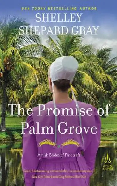 The Promise of Palm Grove: Amish Brides of Pinecraft, Book One by Shelley Shepard Gray