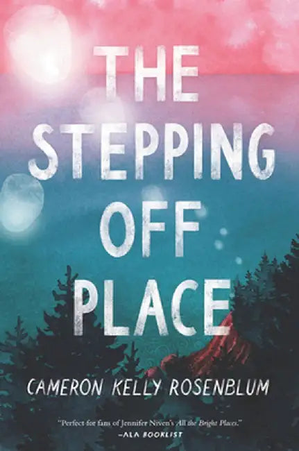 The Stepping Off Place by Cameron Kelly Rosenblum
