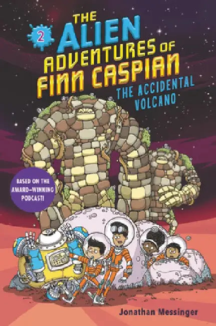 The Alien Adventures of Finn Caspian #2: The Accidental Volcano by Jonathan Messinger