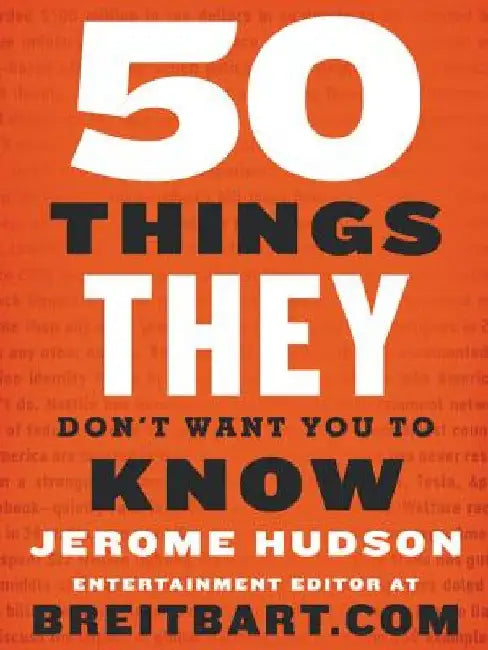 50 Things They Don't Want You to Know by Jerome Hudson