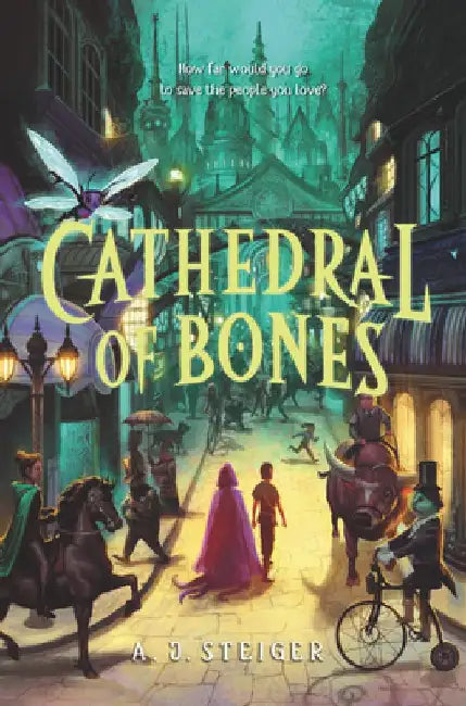 Cathedral of Bones by A. J. Steiger