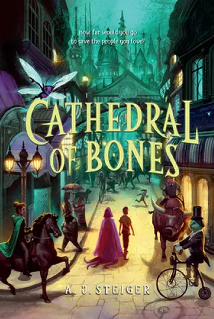 Cathedral of Bones by A. J. Steiger