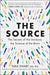 The Source: The Secrets of the Universe, the Science of the Brain by Tara Swart