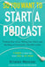 So You Want to Start a Podcast by Kristen Meinzer