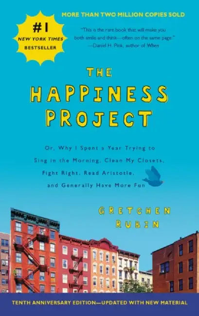 The Happiness Project  Tenth Anniversary Edition by Gretchen Rubin